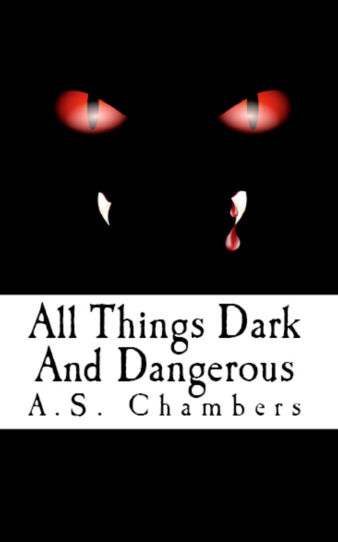 All Things Dark And Dangerous